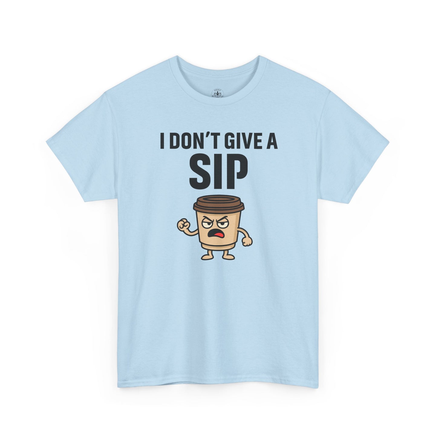 Funny Coffee Tee, I Don't Give a Sip Unisex Shirt, Gift for Coffee Lovers, Humor T-Shirt, Casual Office Wear