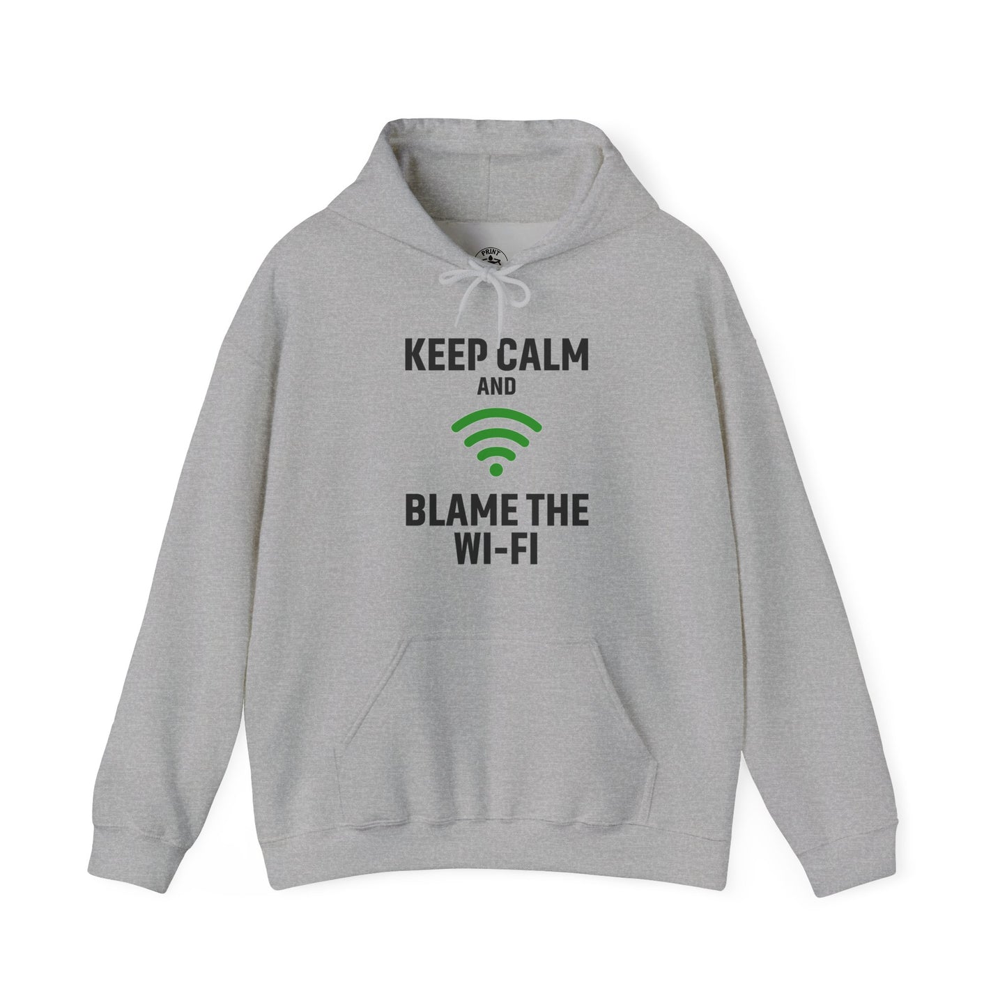 Keep Calm Blame the Wi-Fi Hoodie: | Cozy Sweatshirt, Tech Humor Apparel, Office Gift, Casual Wear