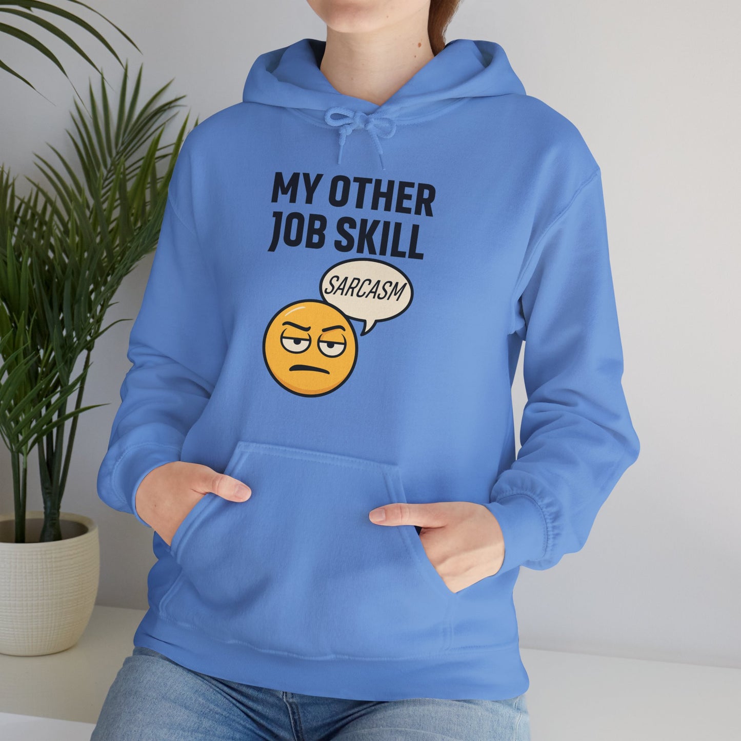 My Other Job Skill Sarcasm Unisex Hoodie | Sarcastic Humor For Everyday Wear, Perfect Gift For Coworker, Office Attire