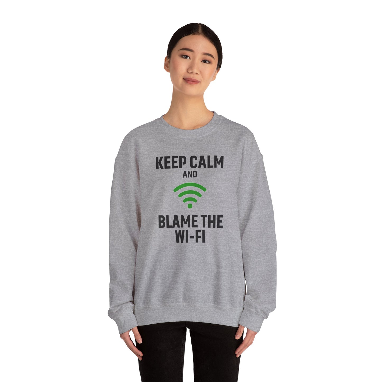 Keep Calm Blame the WiFi Funny  Sweatshirt, Geeky Crewneck, Internet Humor Apparel, Gift for Tech Lovers, Cozy Lounge Wear