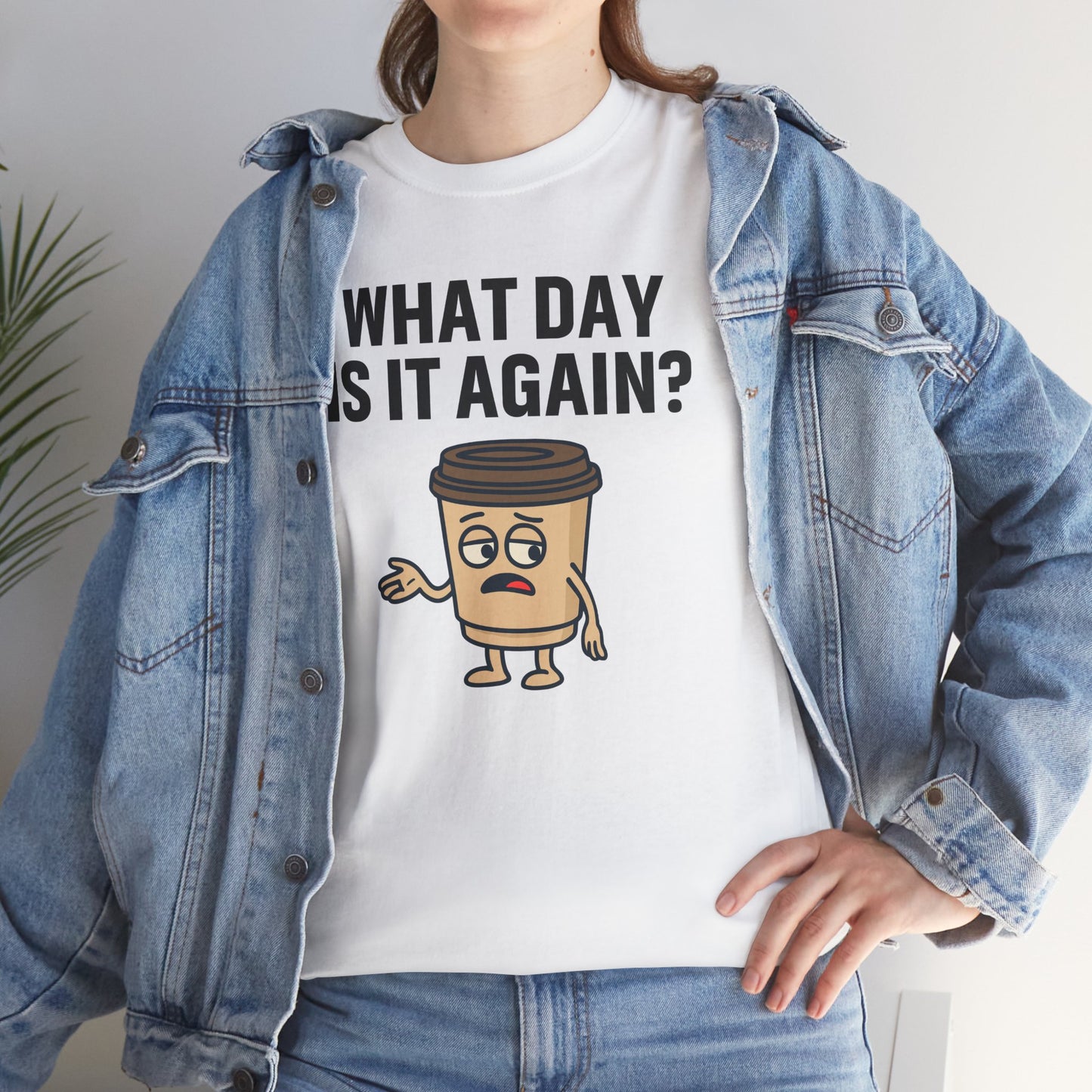 Funny Coffee T-Shirt, Unisex Heavy Cotton Tee, What Day Is It Again?, Casual Gift, Coffee Lover Apparel, Perfect for Office Attire
