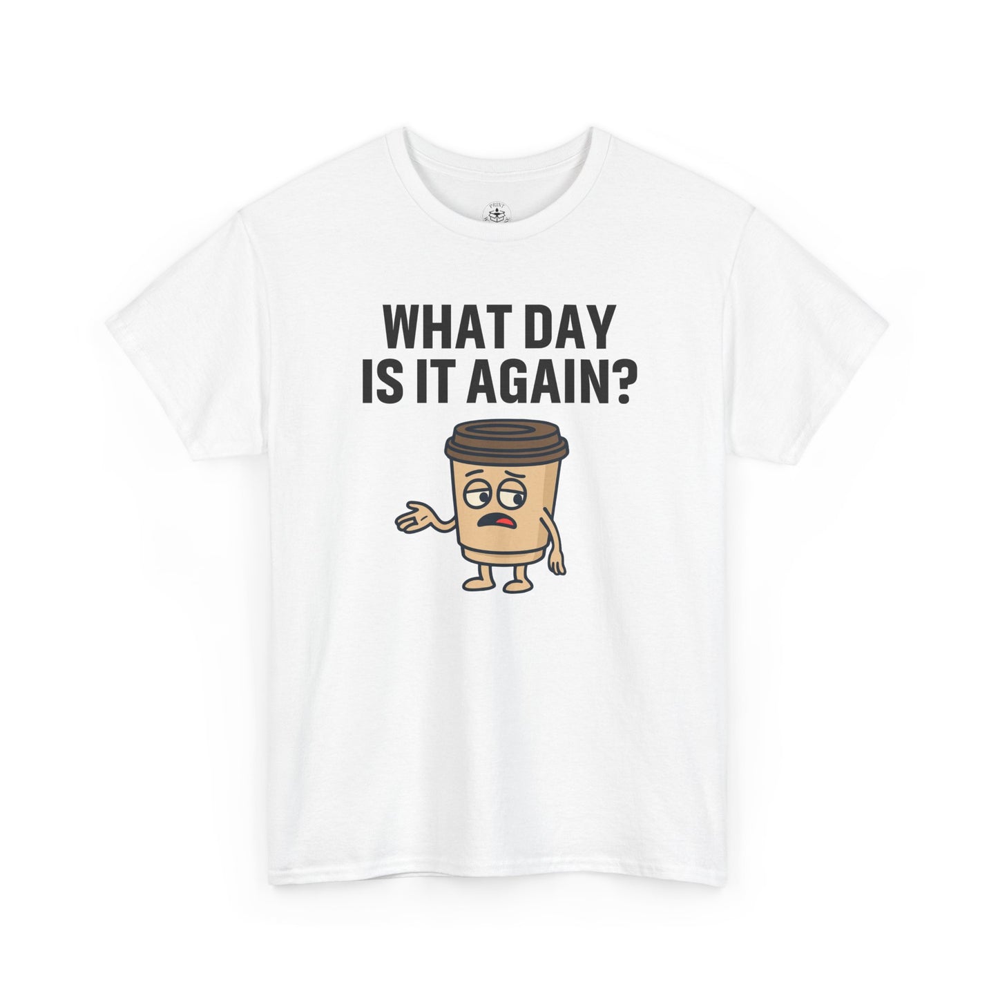 Funny Coffee T-Shirt, Unisex Heavy Cotton Tee, What Day Is It Again?, Casual Gift, Coffee Lover Apparel, Perfect for Office Attire