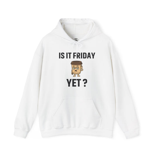 Coffee Cup Guy Is It Friday Yet? Unisex Hoodie | Be The Office Laugh, Great For Office Gift, Office Apparel