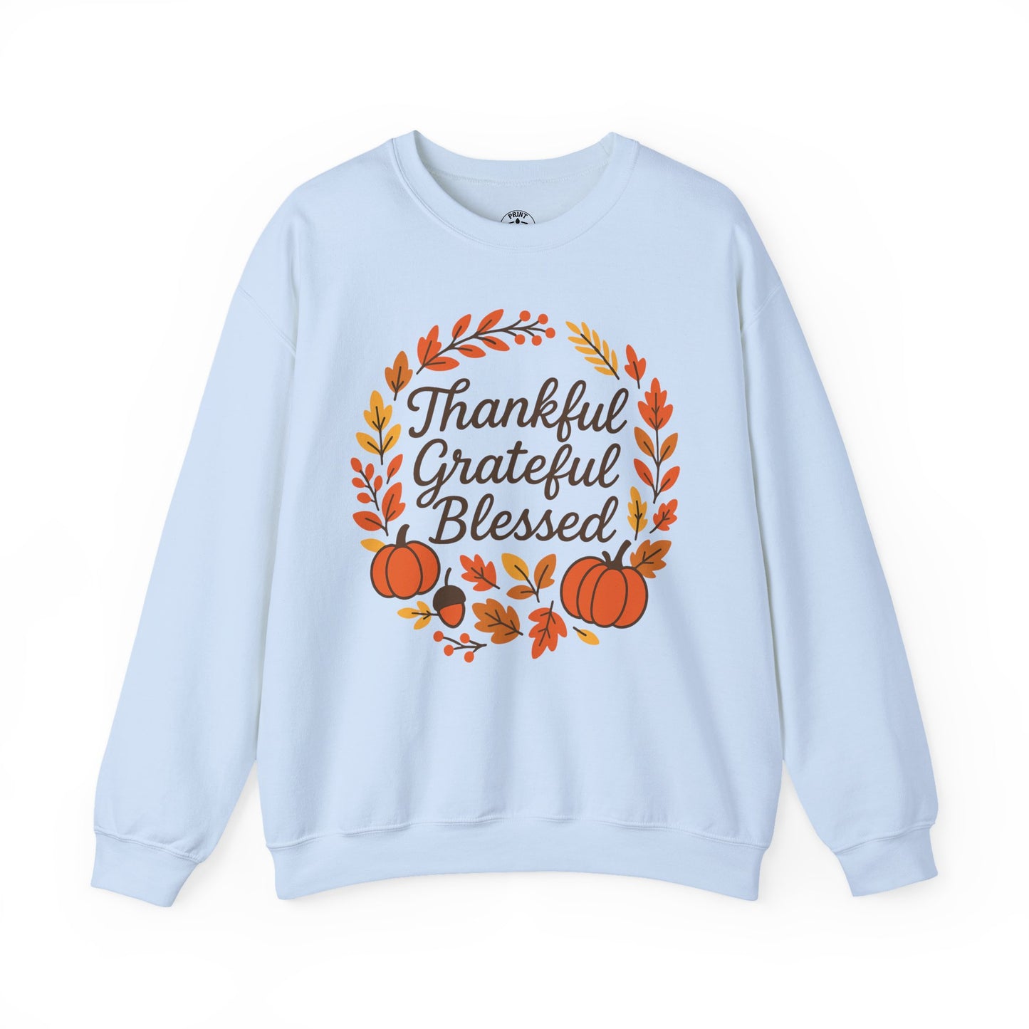 Thankful Grateful Blessed Sweatshirt, Cozy Fall Apparel, Thanksgiving Gift, Unisex Crewneck, Autumn Fashion