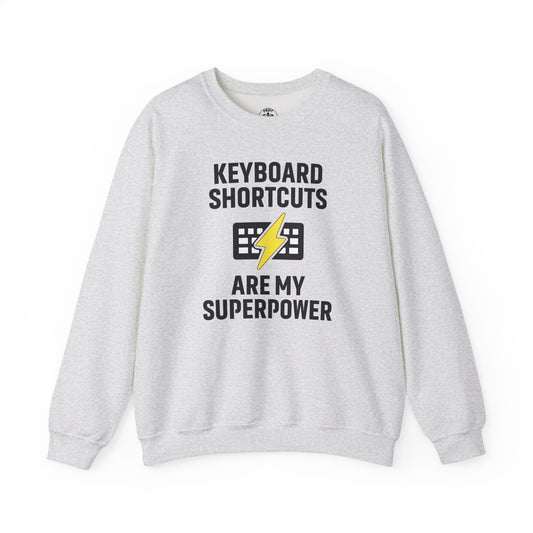 Keyboard Shortcuts Are My Superpower Unisex Sweatshirt | Crewneck, Computer Lover Gift, Tech Humor, Geeky Fashion, Office Gift