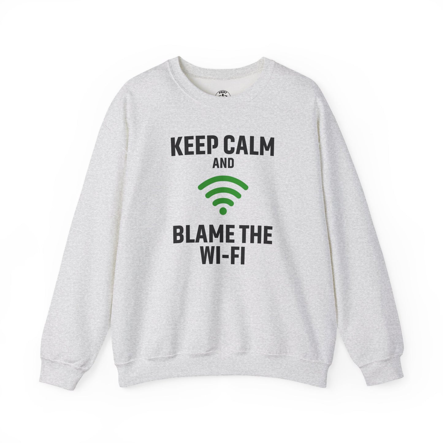 Keep Calm Blame the WiFi Funny  Sweatshirt, Geeky Crewneck, Internet Humor Apparel, Gift for Tech Lovers, Cozy Lounge Wear