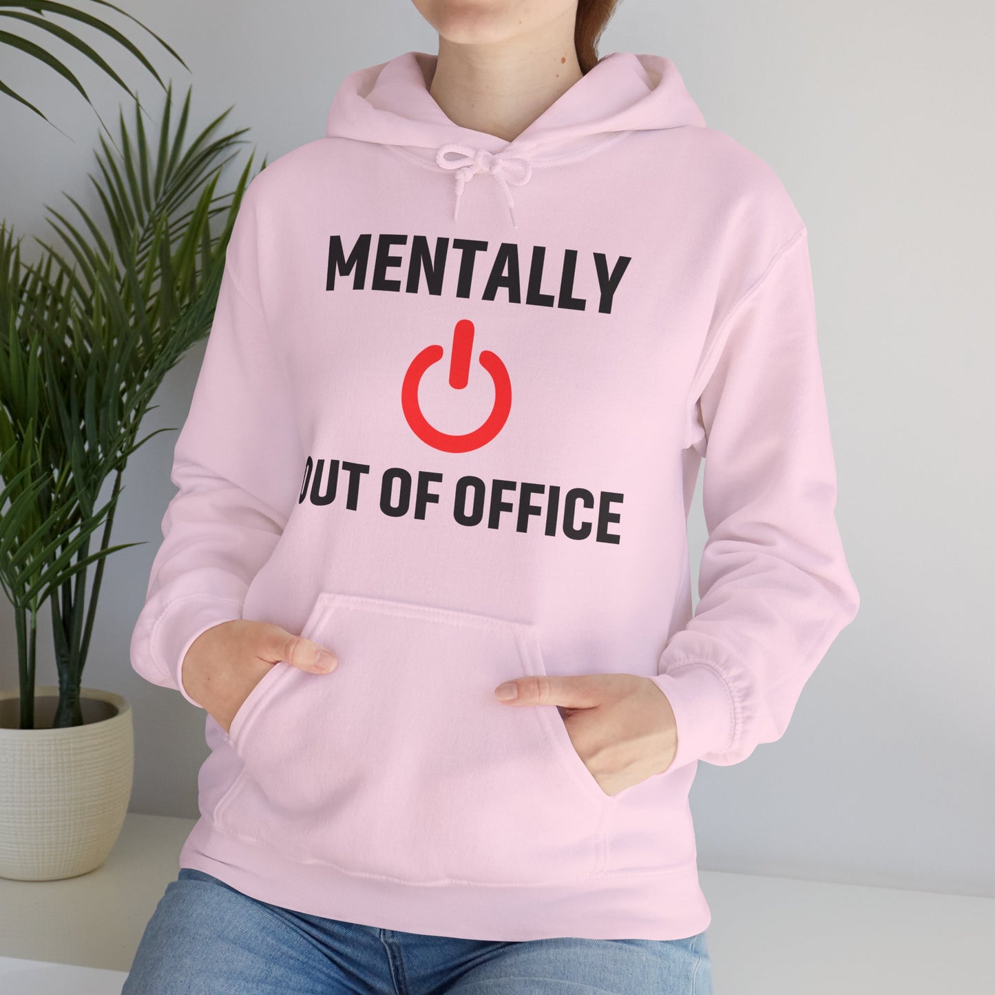 Mentally Out Of Office Unisex Hoodie | Relaxation Sweatshirt, Office Apparel, Gift for Him/Her, Quirky Clothing