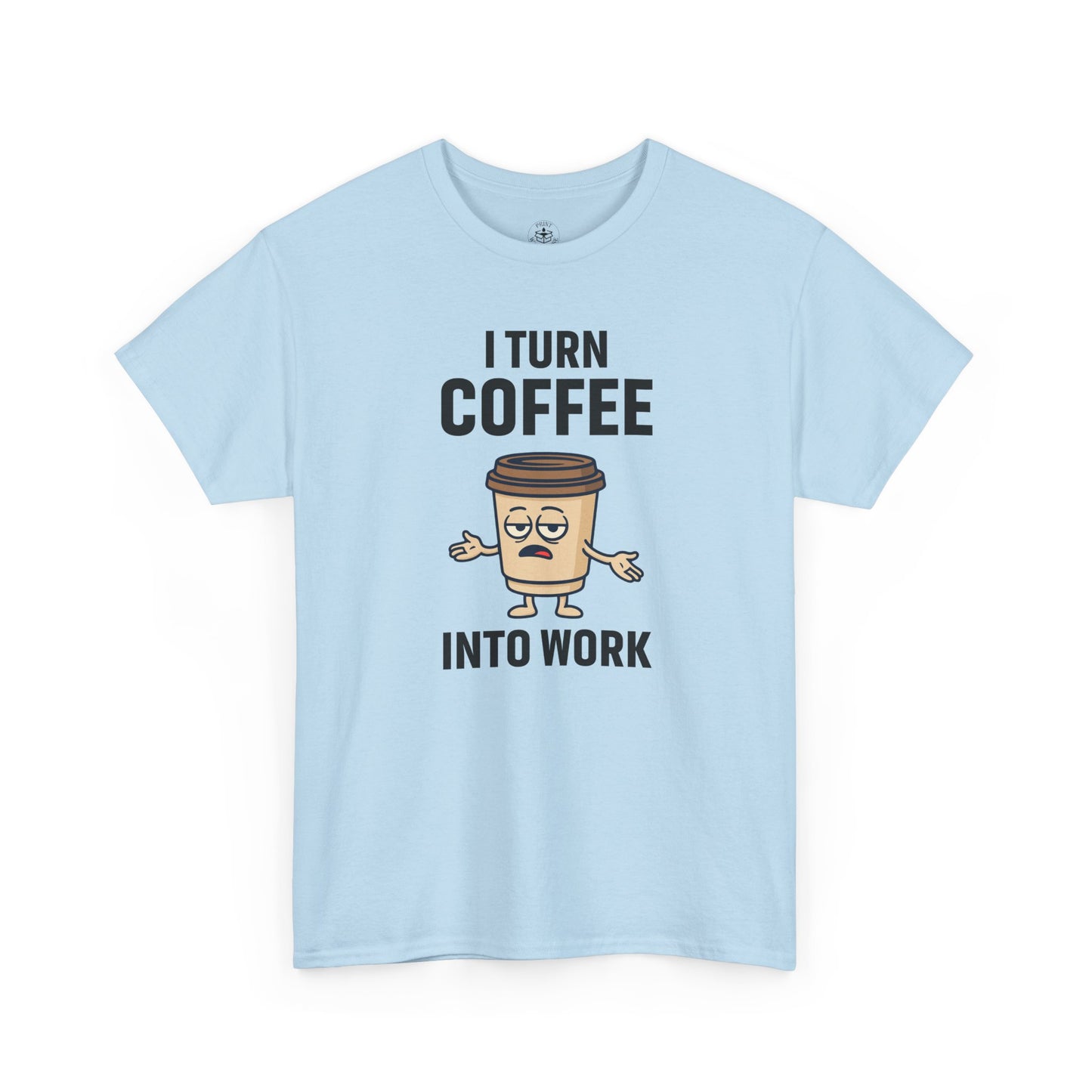 I Turn Coffee Into Work Tee, Funny Coffee Lover T-Shirt, Great for Office Wear, Gift for Coffee Addicts, Casual Wear