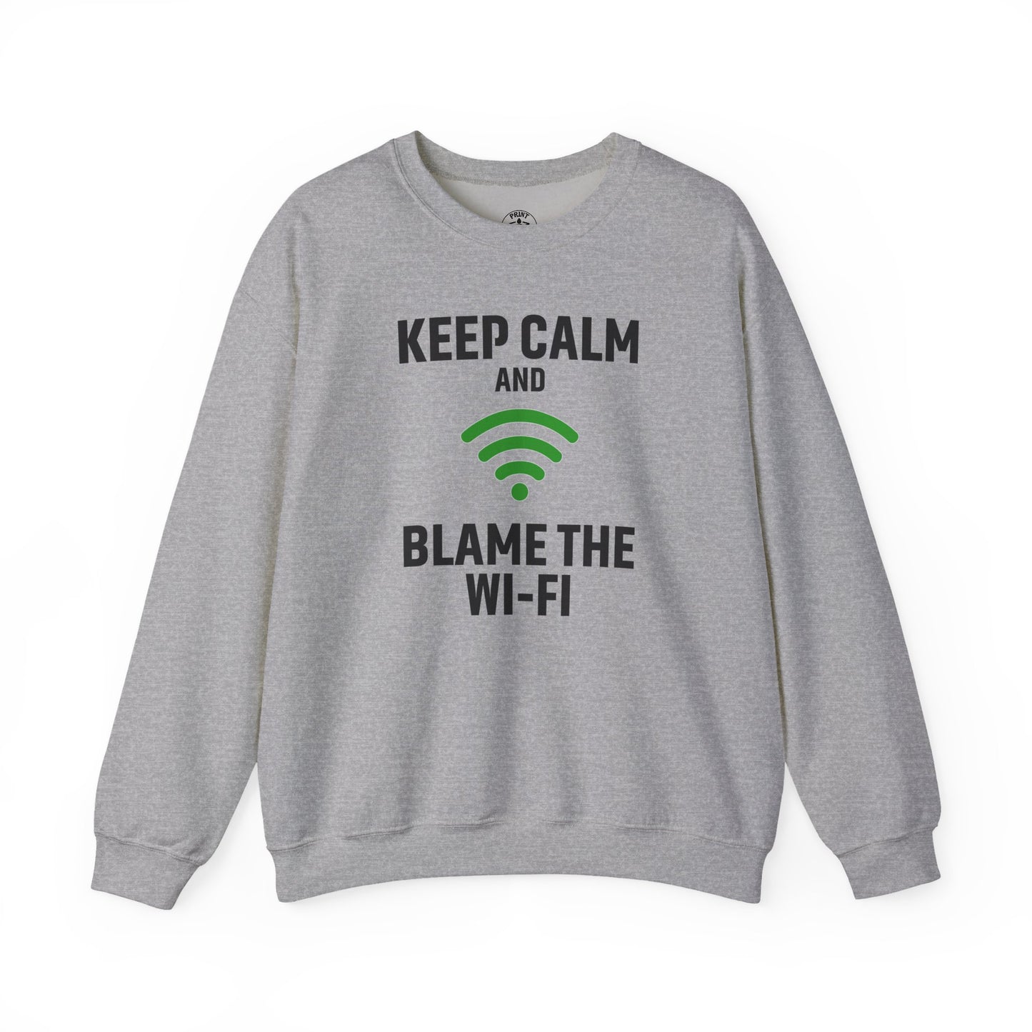 Keep Calm Blame the WiFi Funny  Sweatshirt, Geeky Crewneck, Internet Humor Apparel, Gift for Tech Lovers, Cozy Lounge Wear