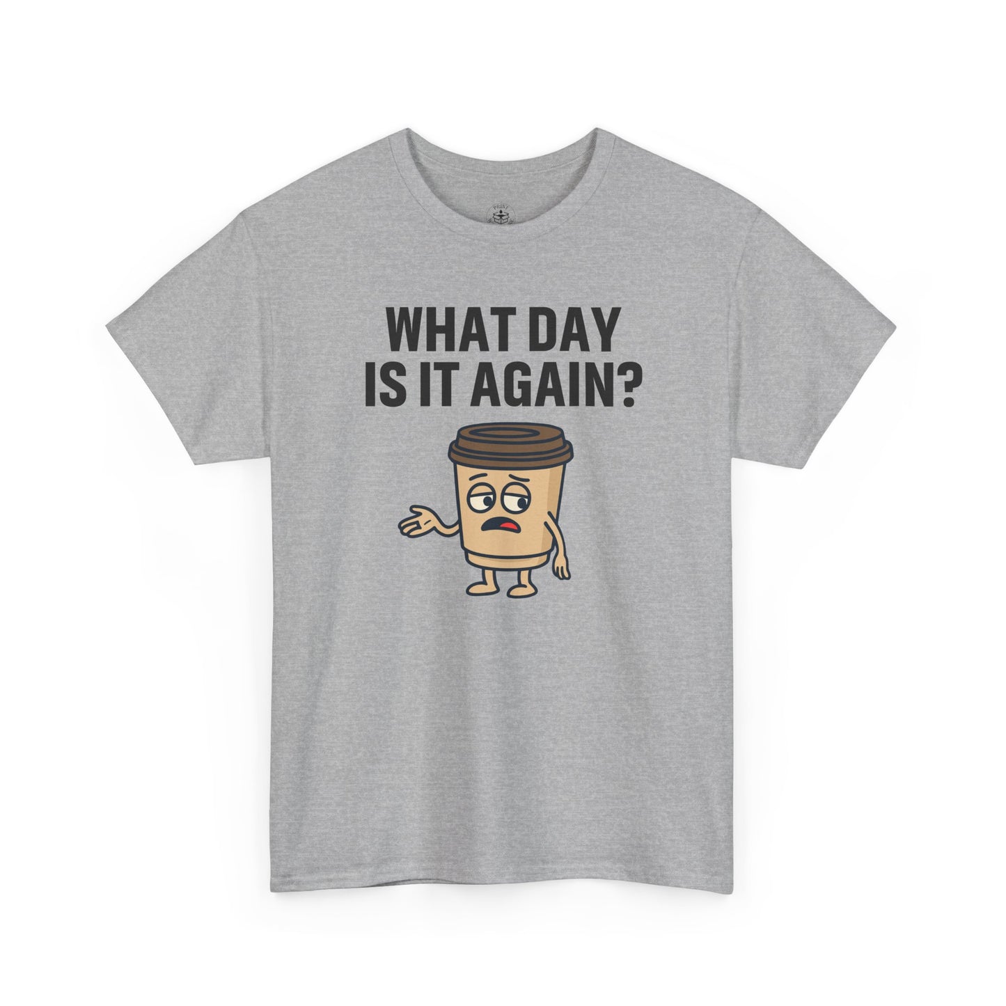 Funny Coffee T-Shirt, Unisex Heavy Cotton Tee, What Day Is It Again?, Casual Gift, Coffee Lover Apparel, Perfect for Office Attire