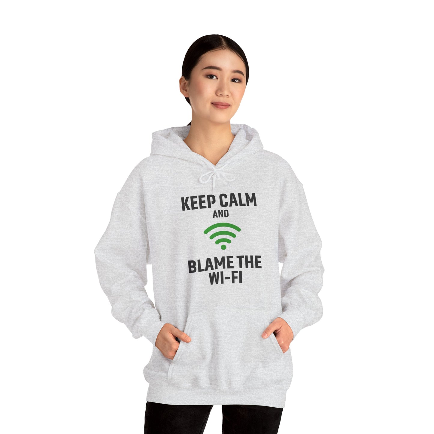 Keep Calm Blame the Wi-Fi Hoodie: | Cozy Sweatshirt, Tech Humor Apparel, Office Gift, Casual Wear