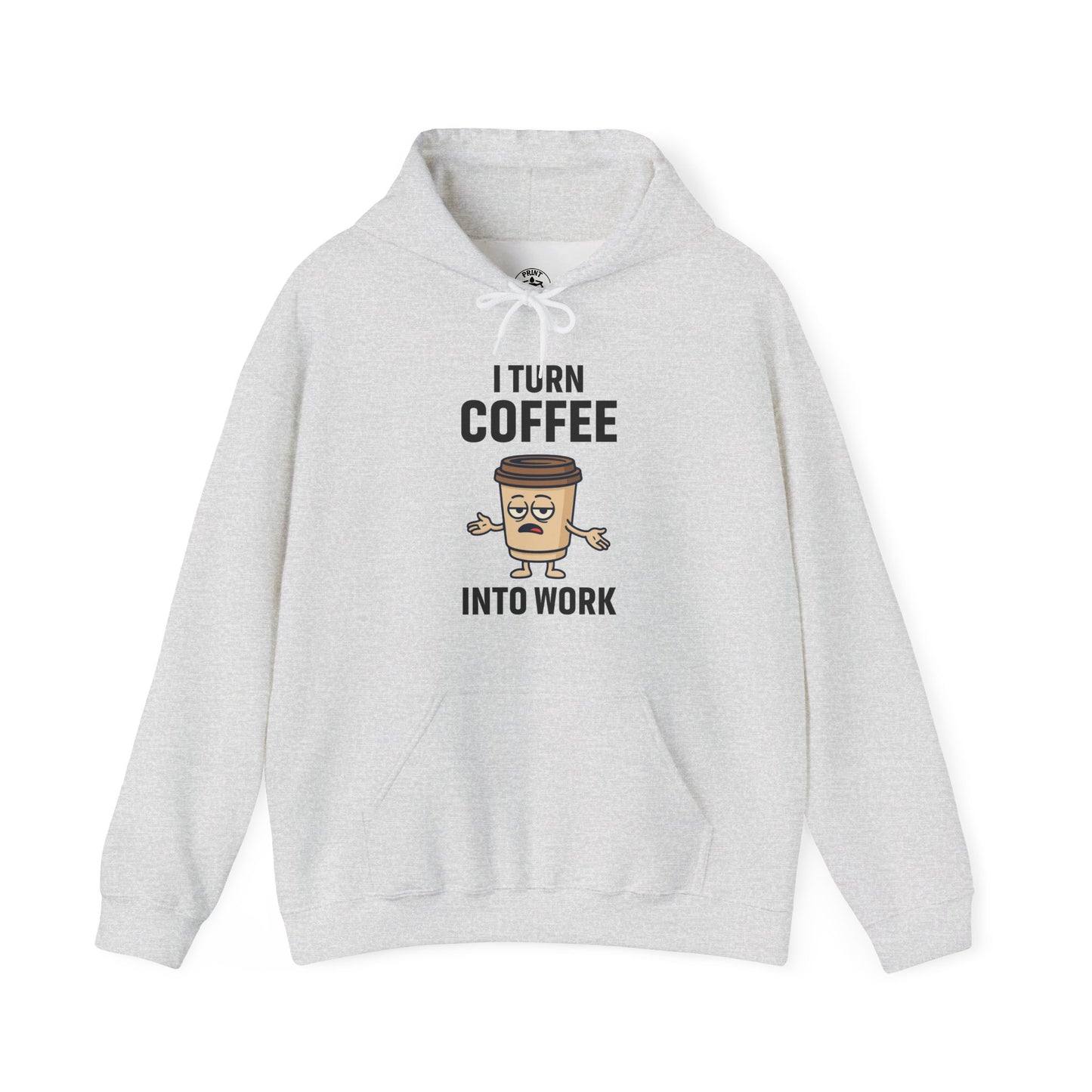 Coffee Humor Hoodie for Work, Funny Sweatshirt, Gift for Coffee Lovers, Casual Wear, Unisex Clothing