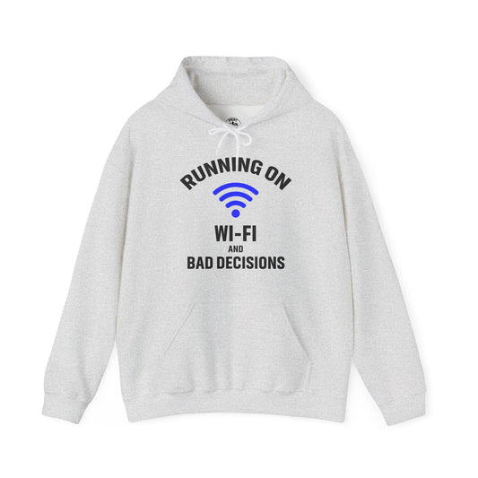 Running On Wi-Fi And Bad Decisions Unisex Hoodie | Fun Sweatshirt for Tech Lovers, Gift for College Students, Tech Humor Gift