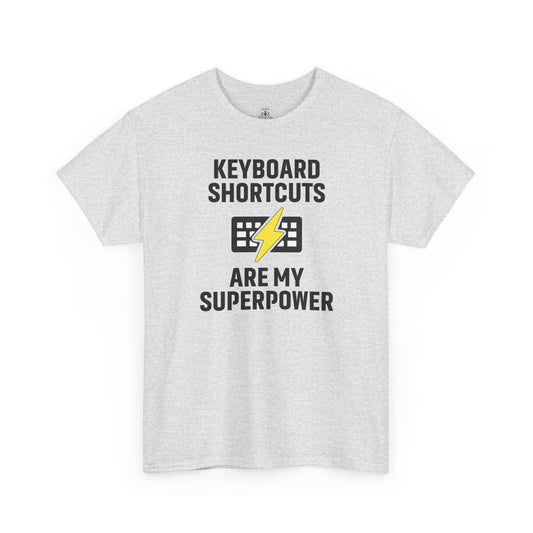 Keyboard Shortcuts Are My Superpower Unisex T-Shirt | Gift for Tech Lovers, Cool Office Shirt, Funny Programmer or Office Gift