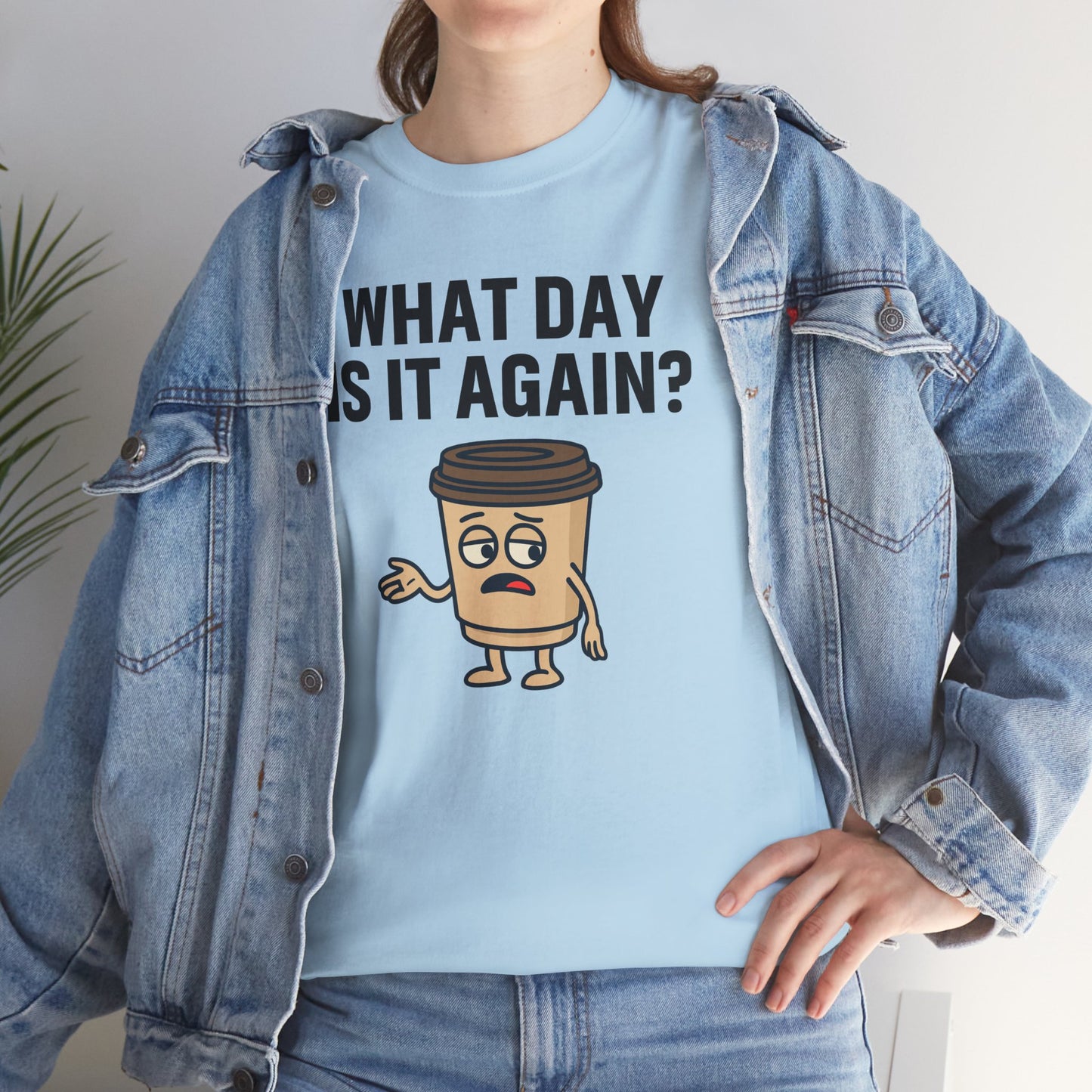 Funny Coffee T-Shirt, Unisex Heavy Cotton Tee, What Day Is It Again?, Casual Gift, Coffee Lover Apparel, Perfect for Office Attire
