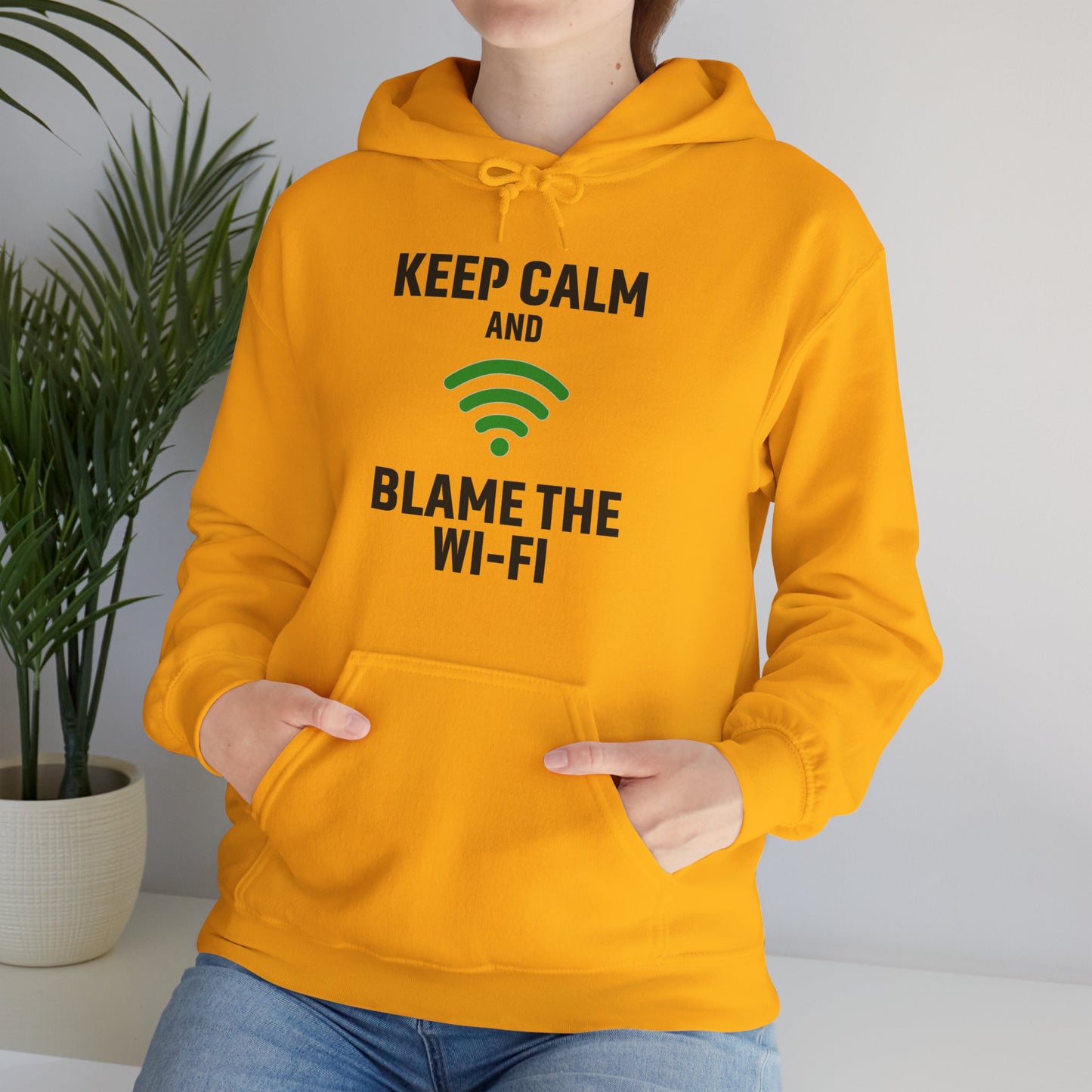 Keep Calm Blame the Wi-Fi Hoodie: | Cozy Sweatshirt, Tech Humor Apparel, Office Gift, Casual Wear