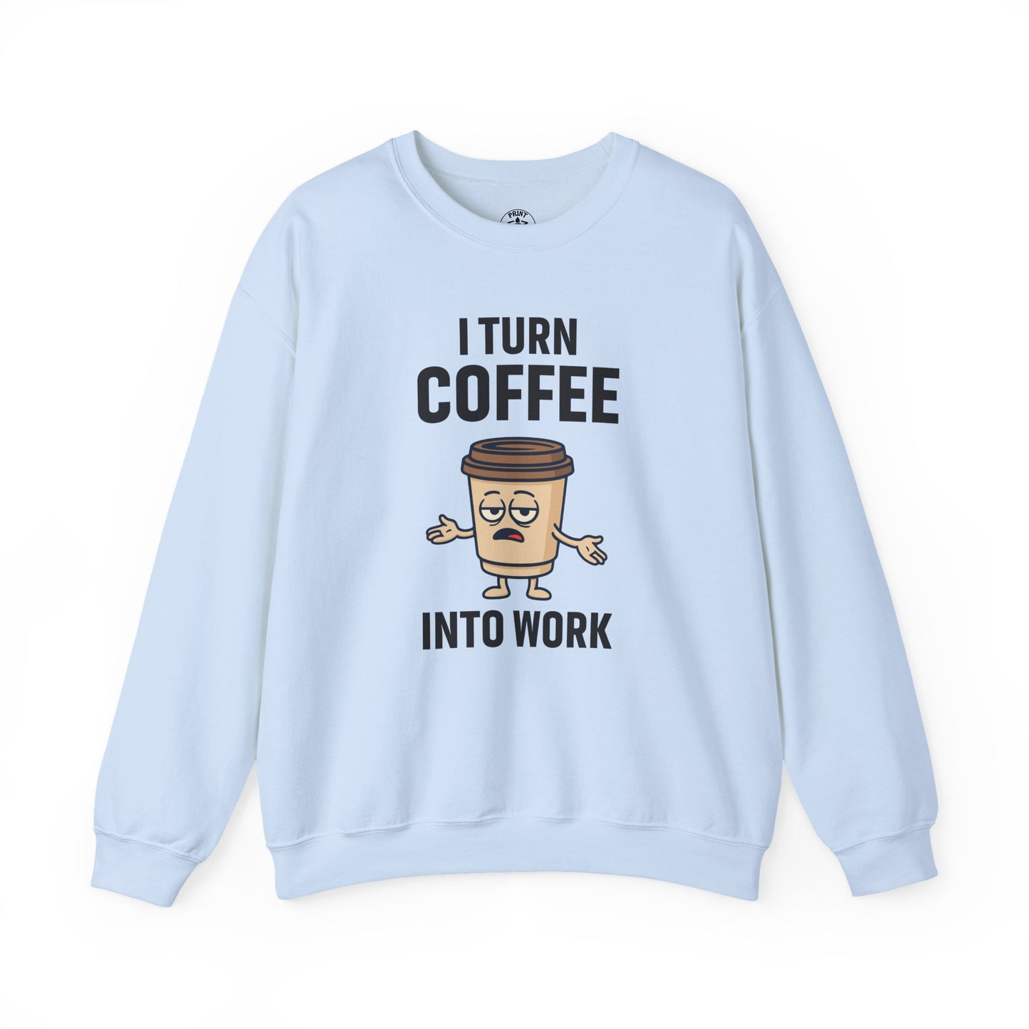 Coffee Lover's Crewneck Sweatshirt - Perfect Gift for Baristas and Caffeine Junkies, Fun Coffee Humor, Cozy Lounge Wear