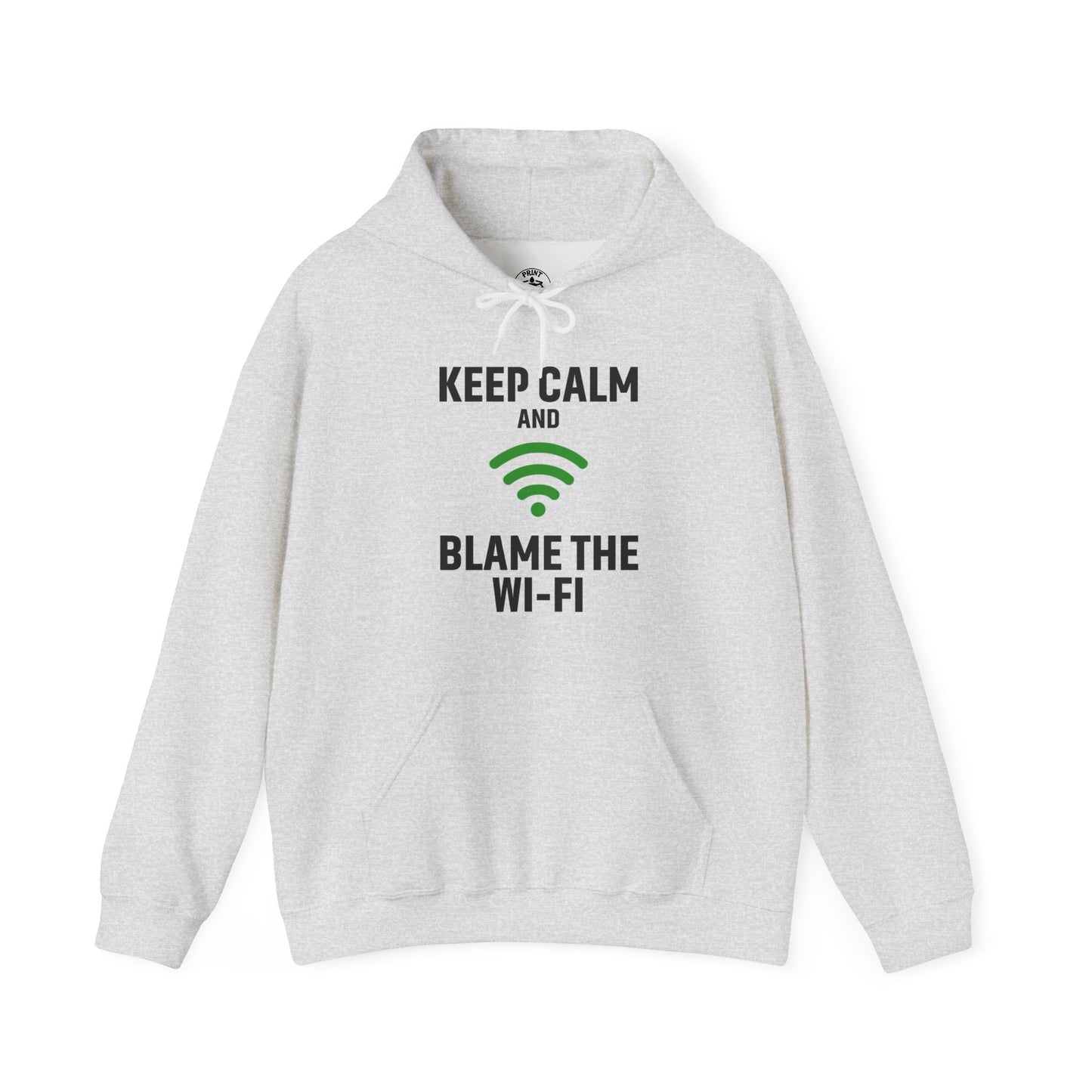 Keep Calm Blame the Wi-Fi Hoodie: | Cozy Sweatshirt, Tech Humor Apparel, Office Gift, Casual Wear