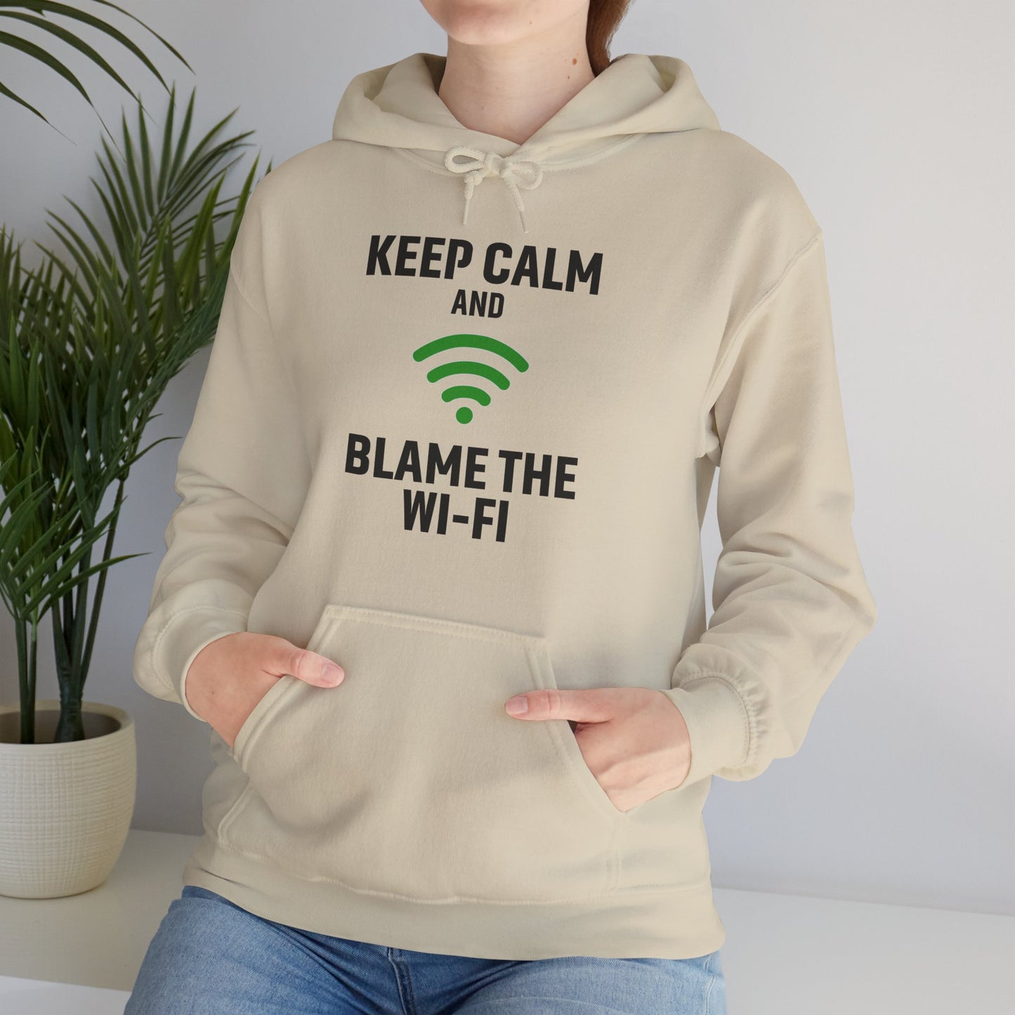 Keep Calm Blame the Wi-Fi Hoodie: | Cozy Sweatshirt, Tech Humor Apparel, Office Gift, Casual Wear