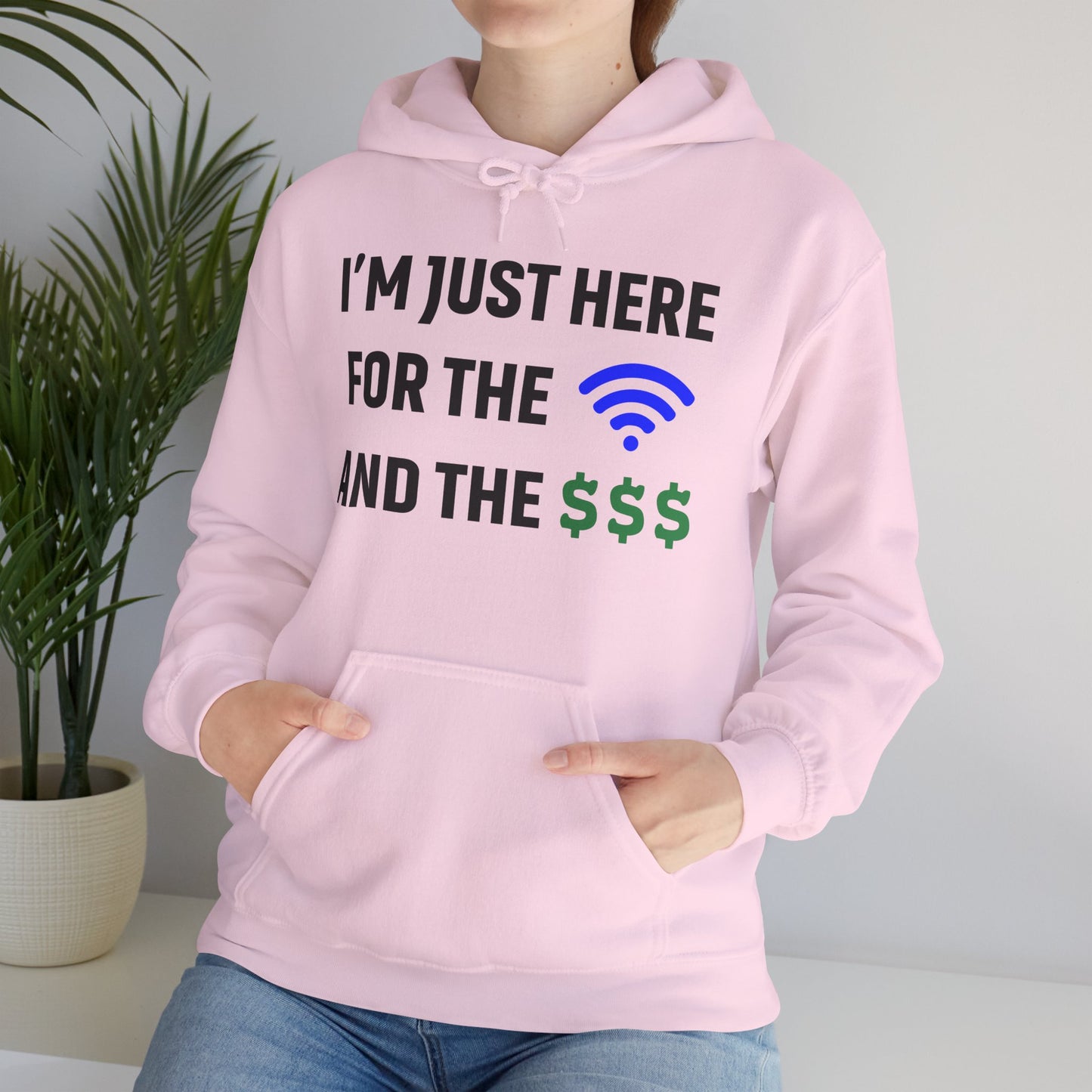 I'm Just Here For The Wi-Fi And Paycheck Unisex Hoodie | Relaxed Style Sweatshirt, Casual Wear, Gift for Coworker, Office Apparel