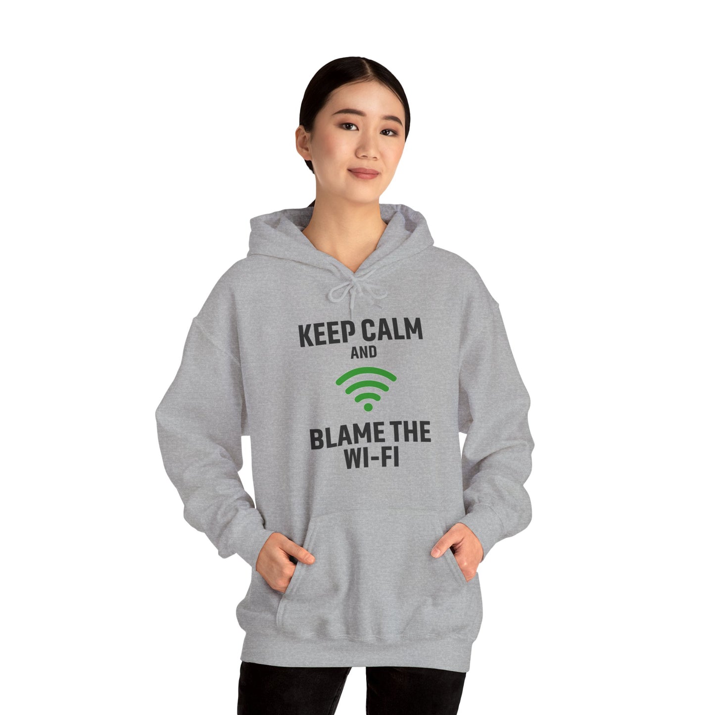 Keep Calm Blame the Wi-Fi Hoodie: | Cozy Sweatshirt, Tech Humor Apparel, Office Gift, Casual Wear