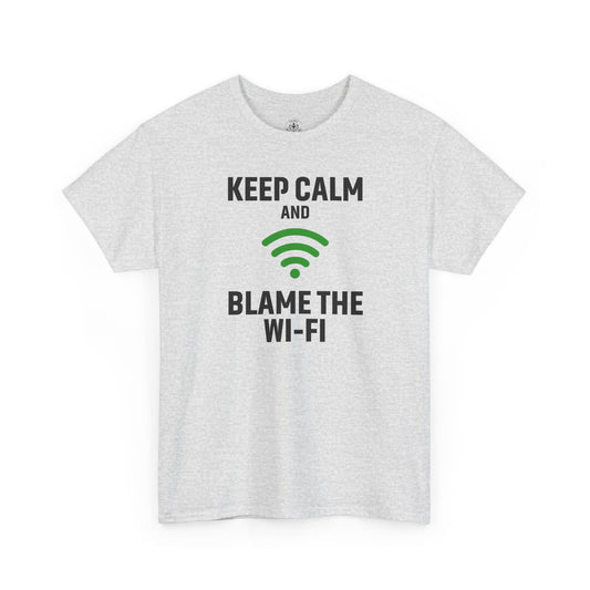 Keep Calm And Blame The Wi-Fi Unisex T-Shirt | Great for Tech Lovers, Funny Office Gift, Internet Humor Apparel, Casual Wear