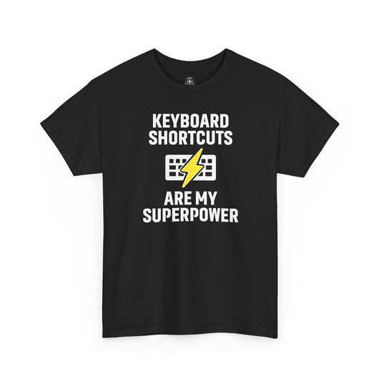 Keyboard Shortcuts Are My Superpower Tee | Unisex T-Shirt, Programmer Gift, Tech Humor Shirt, Geeky Apparel, Office Gift, Funny Tee