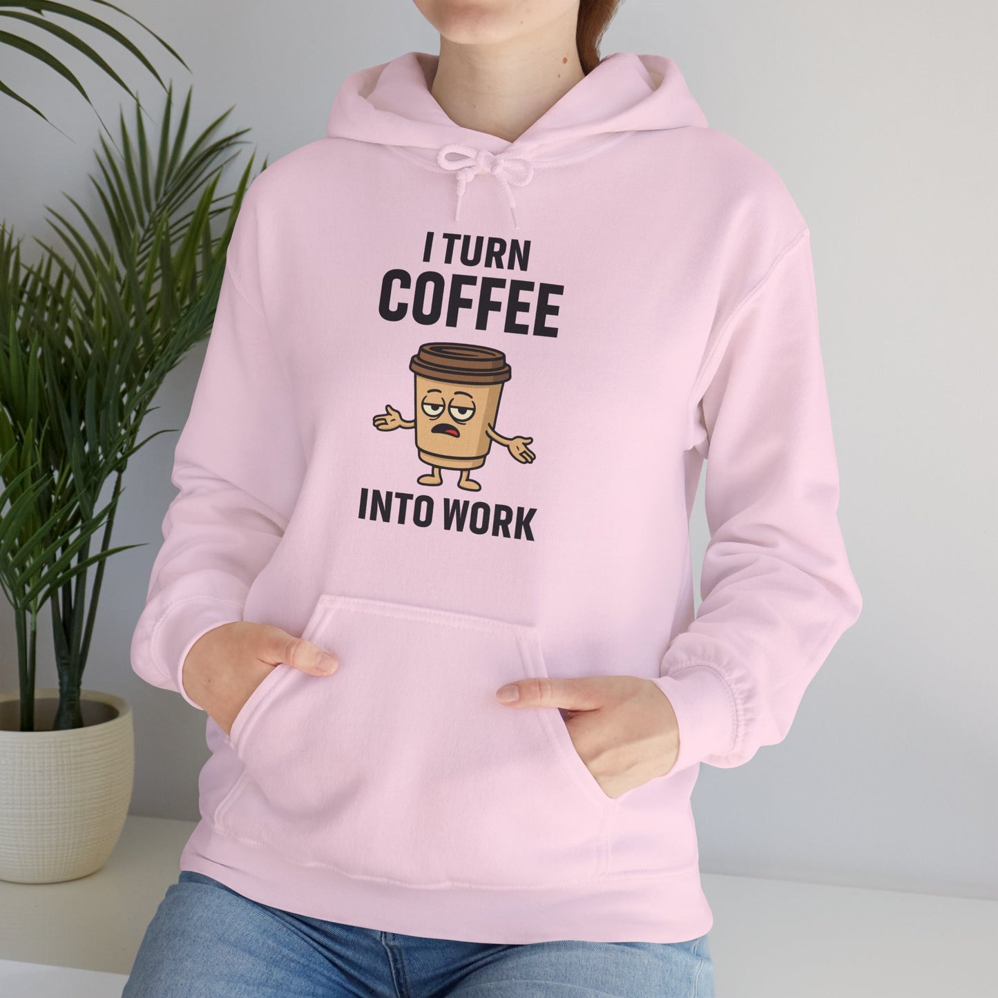 Coffee Cup Guy I Turn Coffee Into Work Unisex Hoodie | Funny Sweatshirt, Gift for Coffee Lovers, Casual Wear