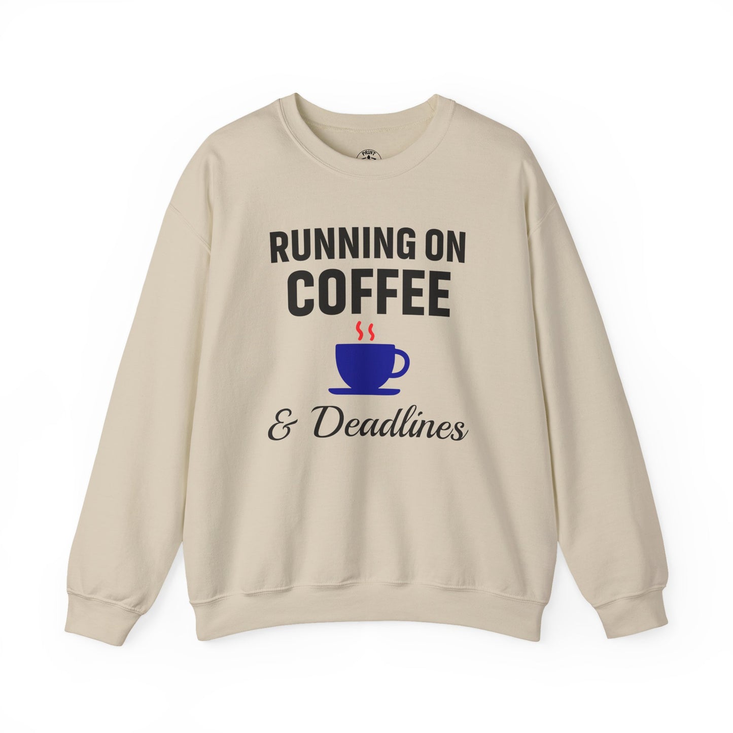 Running On Coffee And Deadlines Sweatshirt | Perfect Gift for Coffee Lovers, Great Gift for Coworker, Office Apparel