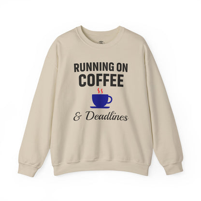 Running On Coffee And Deadlines Sweatshirt | Perfect Gift for Coffee Lovers, Great Gift for Coworker, Office Apparel