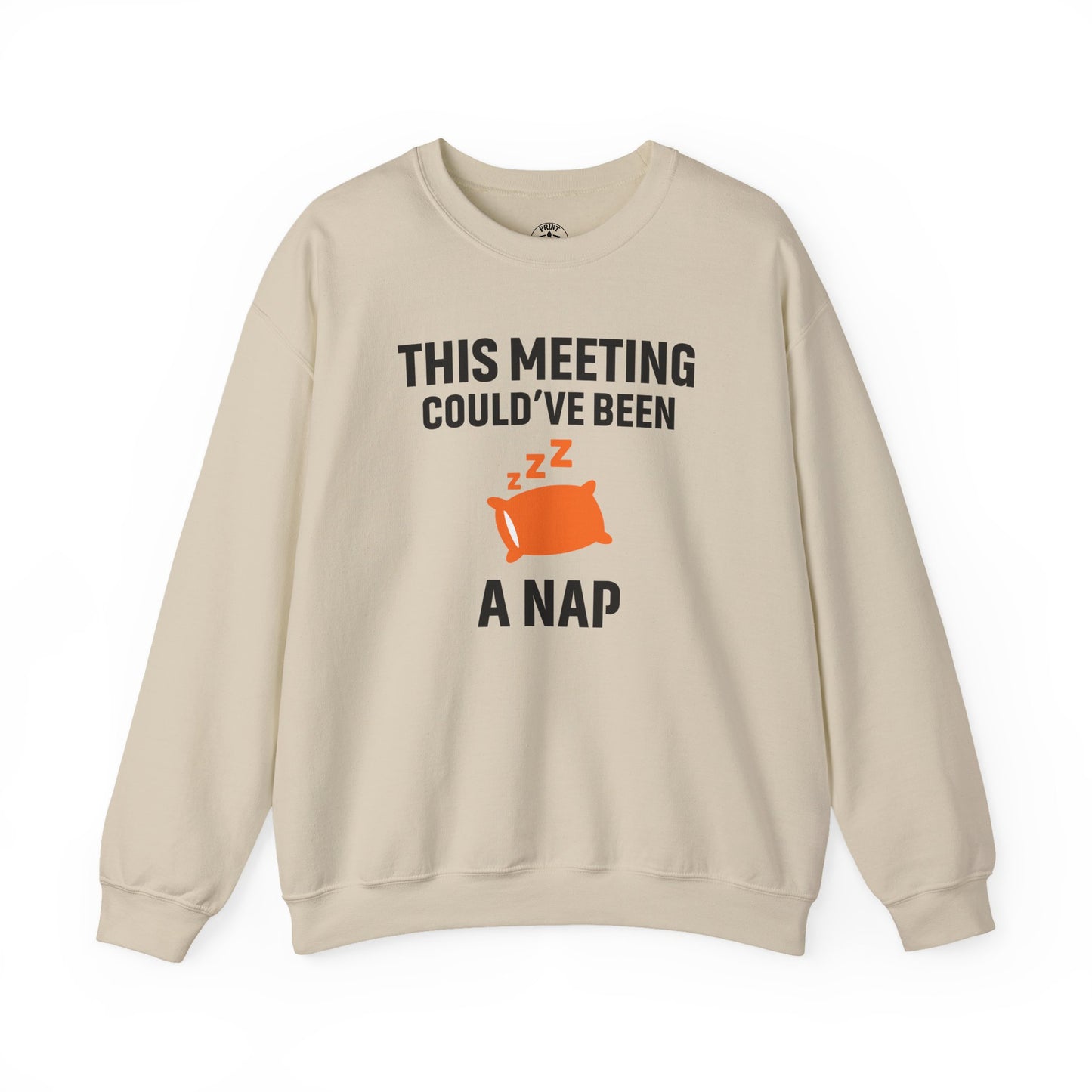 This Meeting Could've Been A Nap Unisex Sweatshirt | Crewneck, Perfect for Office Humor, Gift for Coworker, Nap Lover Apparel