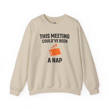 This Meeting Could've Been A Nap Unisex Sweatshirt | Crewneck, Perfect for Office Humor, Gift for Coworker, Nap Lover Apparel