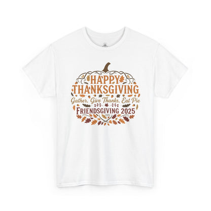 Happy Thanksgiving Friendsgiving 2025 Unisex T-Shirt | Pumpkin Tee, Friendsgiving Celebration, Thanksgiving Gift Idea