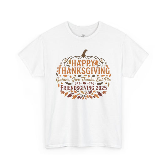 Happy Thanksgiving Friendsgiving 2025 Unisex T-Shirt | Pumpkin Tee, Friendsgiving Celebration, Thanksgiving Gift Idea