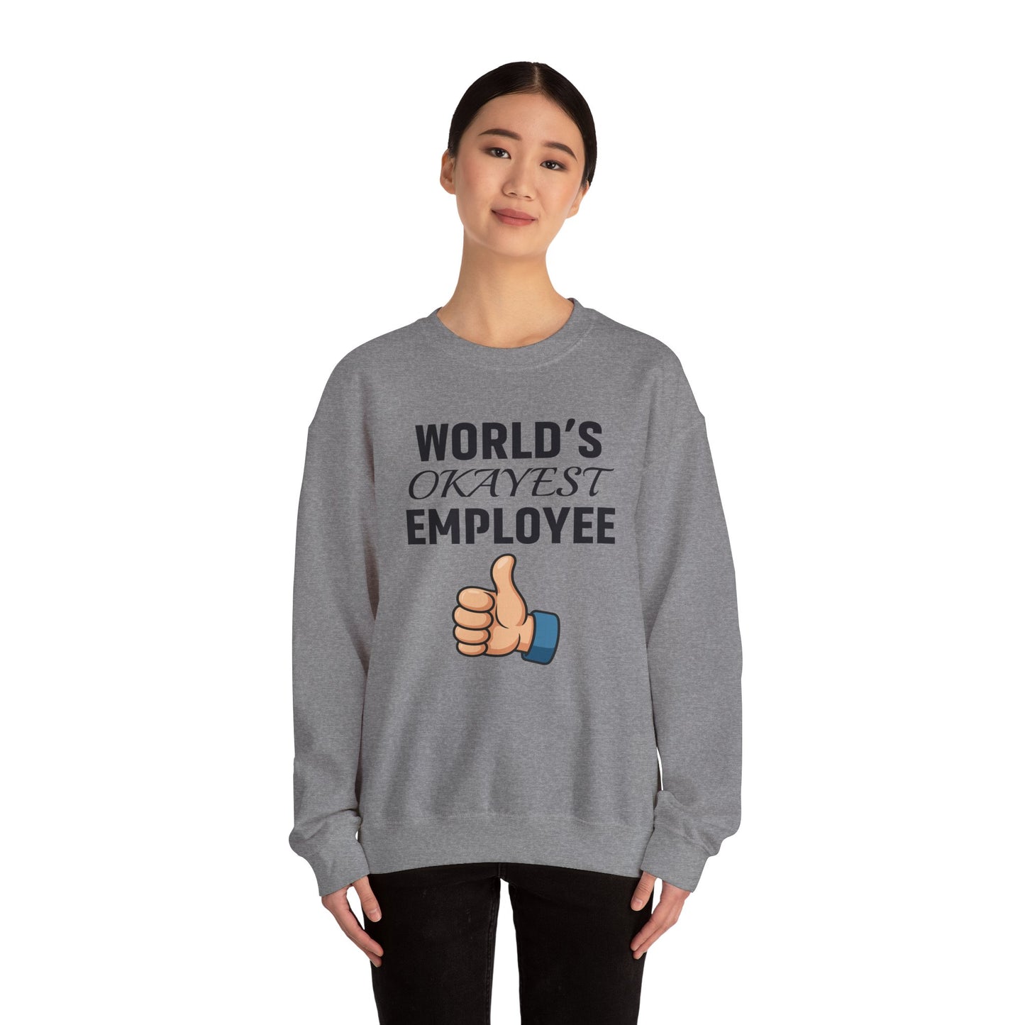 World's Okayest Employee Unisex Sweatshirt | Office Apparel, Coworker Gift, Crewneck