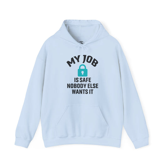 Humor Hooded Sweatshirt | Perfect Gift for Job Security, Motivational Apparel for Work, Funny Hoodie for Office Life, Casual Wear