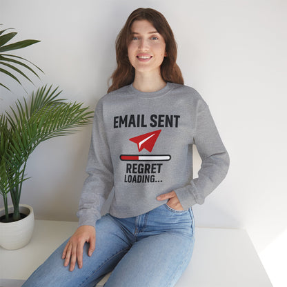Email Sent Regret Loading Unisex Sweatshirt | Crewneck, Funny Gift for Email Lovers, Casual Style, Perfect for Office Wear or Gift