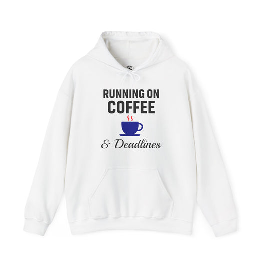 Running On Coffee And Deadlines Unisex Hoodie | Funny Work Apparel, Office Gift, Daily Coffee Humor