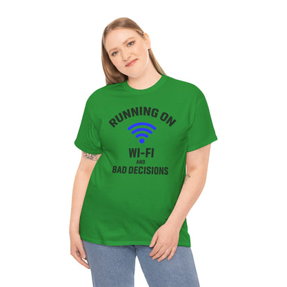 Running On Wi-Fi And Bad Decisions Unisex T-Shirt | Funny Tee for Tech Lovers, Gift for Internet Junkies, Office Gift