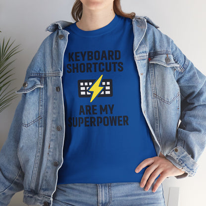 Keyboard Shortcuts Are My Superpower Tee | Gift for Tech Lovers, Cool Office Shirt, Funny Programmer or Office Gift