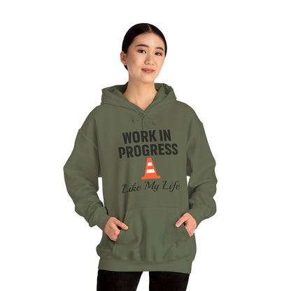 Work In Progress Like My Life Unisex Hoodie | Great for Everyday Attire, Office Gift for Coworker, Funny Saying
