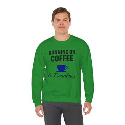 Running On Coffee And Deadlines Sweatshirt | Perfect Gift for Coffee Lovers, Great Gift for Coworker, Office Apparel