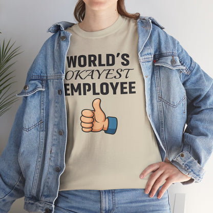 World's Okayest Employee Unisex T-Shirt | Great Gift For Coworker, Office Attire, Casual Wear