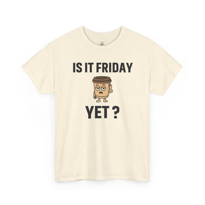 Coffee Cup Guy Is It Friday Yet? Unisex T-Shirt | Office Jokes, Humorous Work Wear, Great for Coworker Gifts