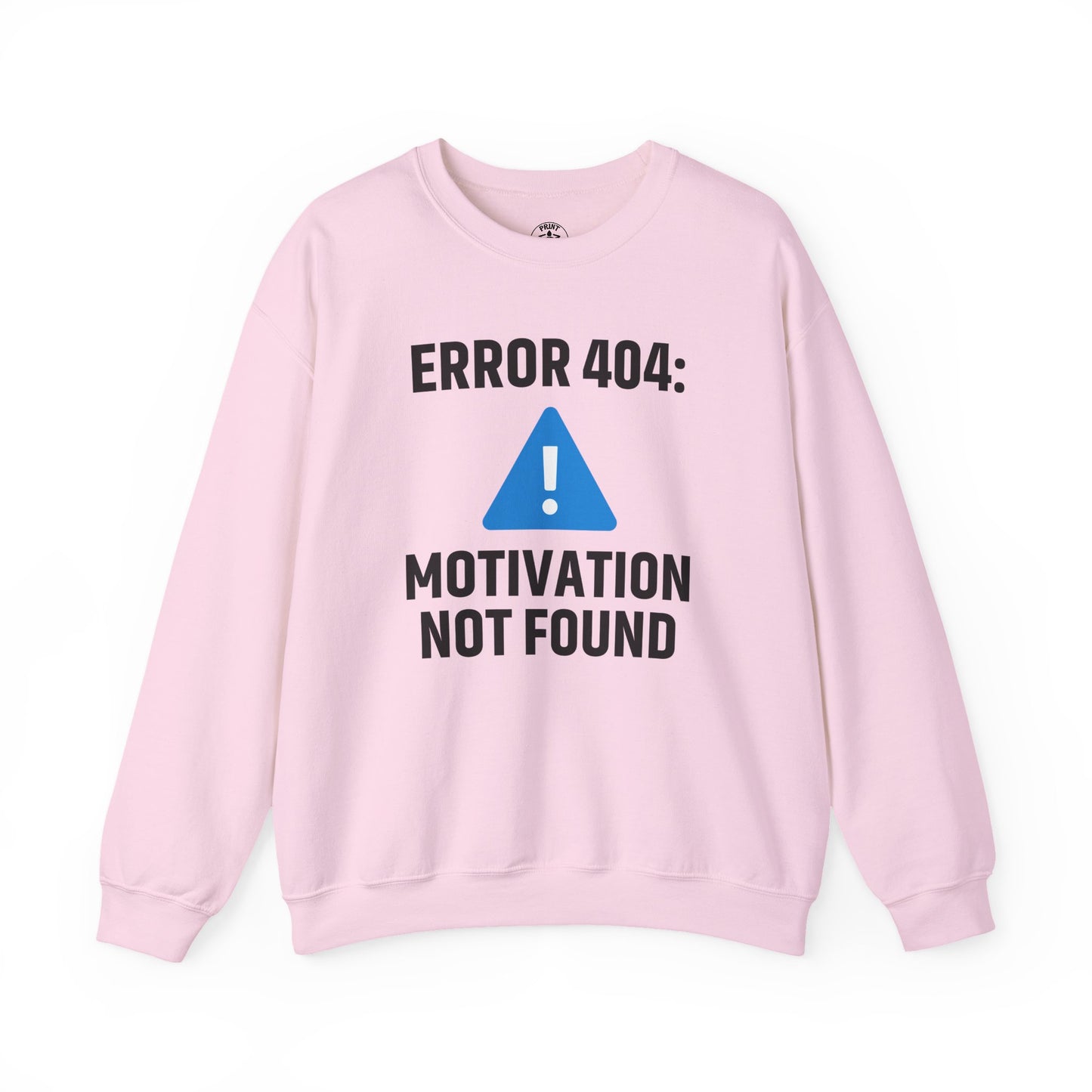 Error 404 Motivation Not Found Unisex Sweatshirt | Funny Crewneck Sweatshirt, Gift for Friends, Funny Office Attire