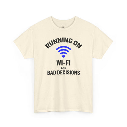 Running On Wi-Fi And Bad Decisions Unisex T-Shirt | Funny Tee for Tech Lovers, Gift for Internet Junkies, Office Gift