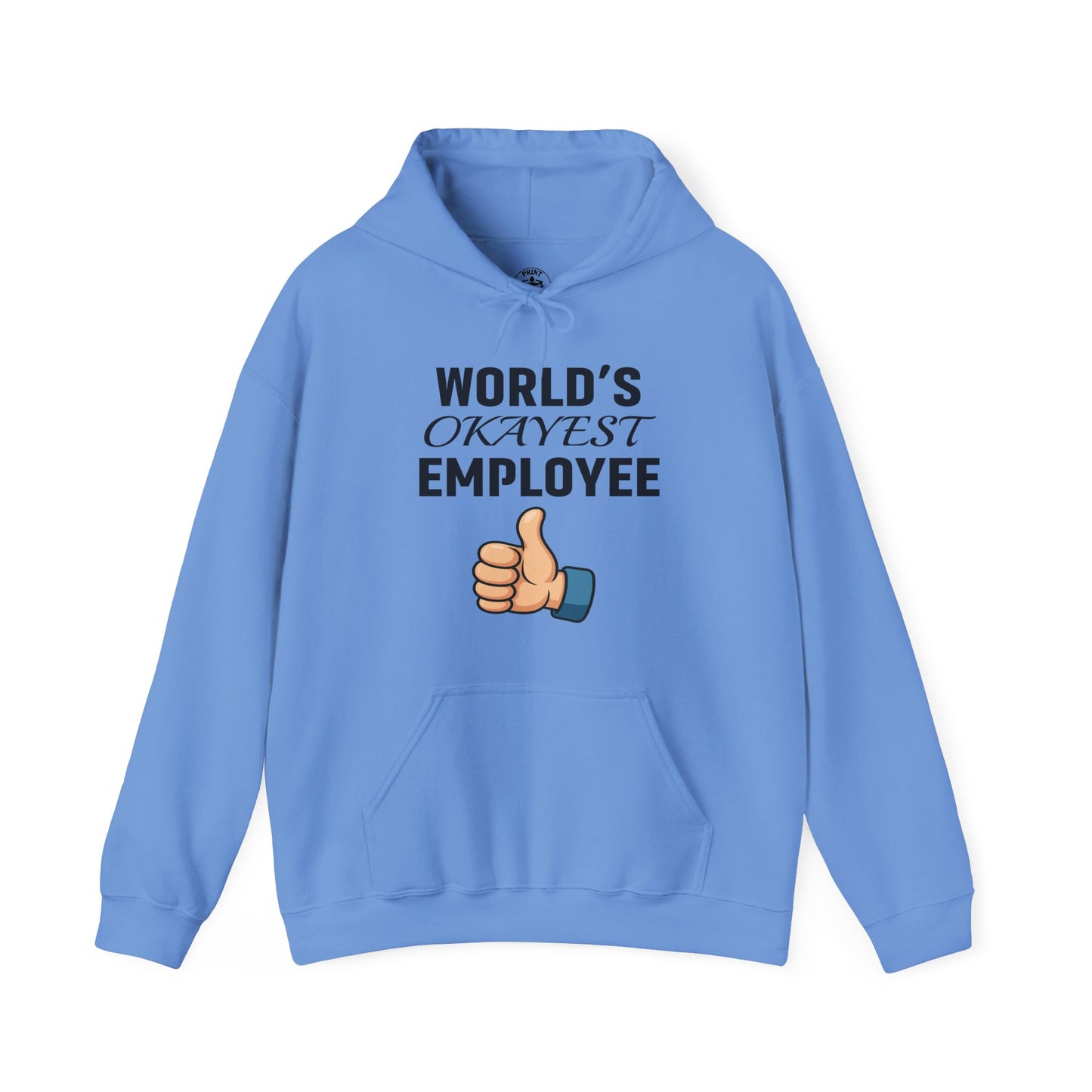 World's Okayest Employee Unisex Hoodie | Funny Gifts For Coworkers, Great Office Attire