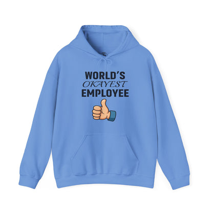 World's Okayest Employee Unisex Hoodie | Funny Gifts For Coworkers, Great Office Attire