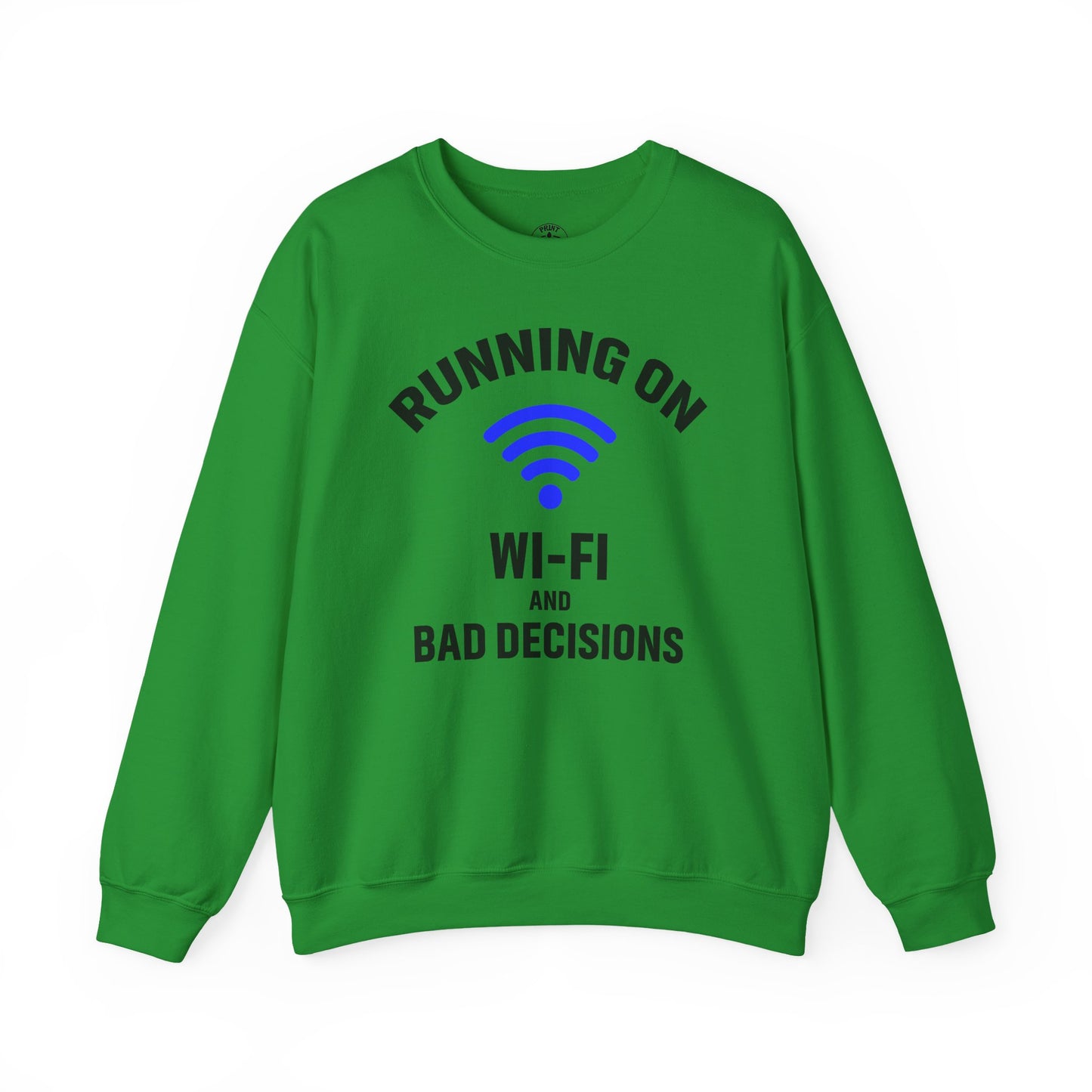 Running On Wi-Fi And Bad Decisions Unisex Sweatshirt | Funny Gift for Tech Lovers, Students, Coworker, Casual Wear