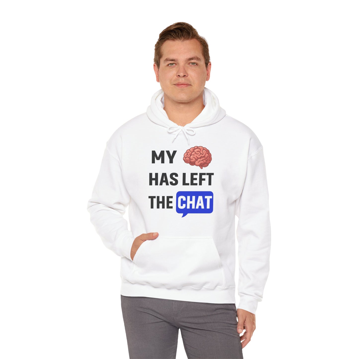 My Brain Has Left The Chat Unisex Hoodie | Office Apparel, Gift for Coworker, Humorous Clothing